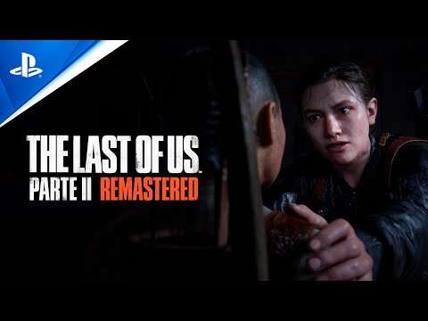 The Last of Us Parte II Remastered
